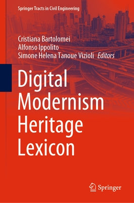 Digital Modernism Heritage Lexicon by Bartolomei, Cristiana