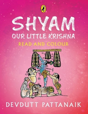 Shyam, Our Little Krishna (Read and Colour) by Pattanaik, Devdutt