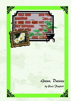 Green, Daisies by Faybish, Yossi
