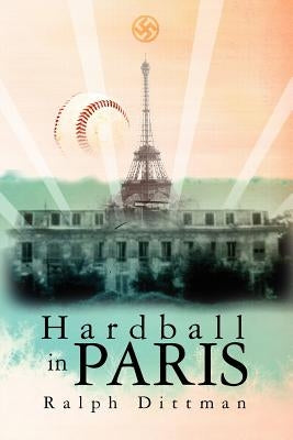 Hardball in Paris by Dittman, Ralph