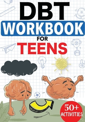 DBT Workbook For Teens by Rose, Zara