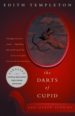 The Darts of Cupid: Stories by Templeton, Edith