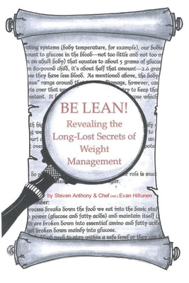 Be Lean!: Revealing the Long-Lost Secrets of Weight Management by Hiltunen, Evan