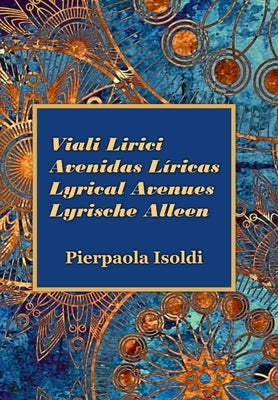 Viali Lirici Avenidas Líricas Lyrical Avenues Lyrische Alleen by Isoldi, Pierpaola