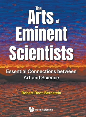 The Arts of Eminent Scientists by Root-Bernstein Robert