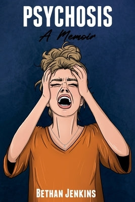 Psychosis - A Memoir by Jenkins, Bethan