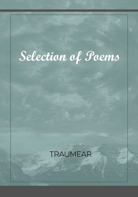 Selection of Poems by Traumear
