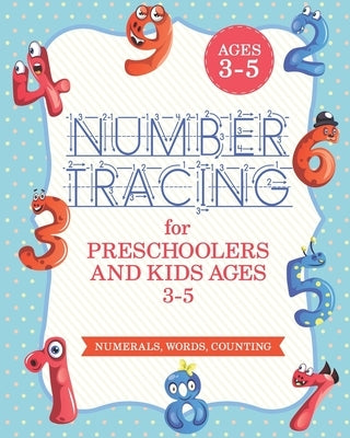 Number Tracing Book For Preschoolers And Kids Ages 3-5: Number Tracing Book, Number Writing Practice Book (Trace Numbers Practice Workbook For Pre K) by Playground, Kiddos