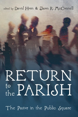 Return to the Parish by Horn, David