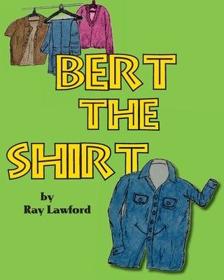 Bert the Shirt by Lawford, Ray