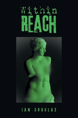 Within Reach by Douglas, Ian