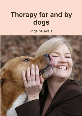 Therapy for and by dogs by Pauwels, Inge
