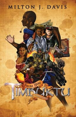 From Here To Timbuktu by Davis, Milton J.