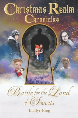 Battle for the Land of Sweets by King, Kaitlyn