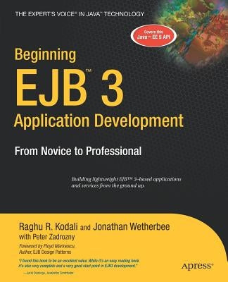 Beginning Ejb 3 Application Development: From Novice to Professional by Kodali, Raghu