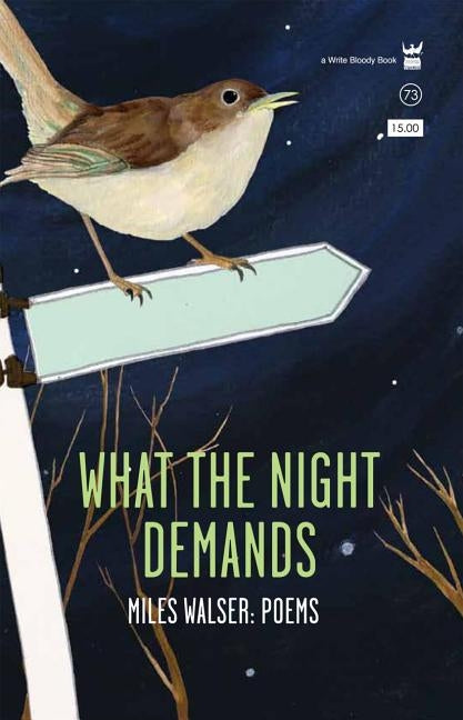 What the Night Demands by Walser, Miles