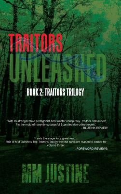 Traitors Unleashed by Justine, M. M.