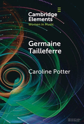 Germaine Tailleferre by Potter, Caroline