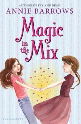 Magic in the Mix by Barrows, Annie