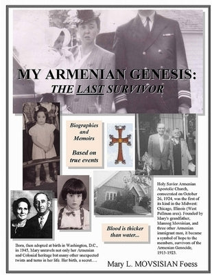My Armenian Genesis: The Last Survivor by Movsisian Foess, Mary L.