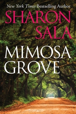 Mimosa Grove by Sala, Sharon