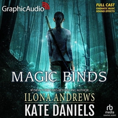 Magic Binds [Dramatized Adaptation]: Kate Daniels 9 by Andrews, Ilona