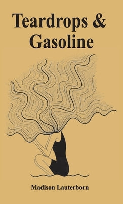 Teardrops & Gasoline by Lauterborn, Madison