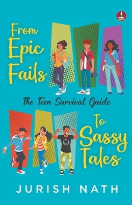 From Epic Fails to Sassy Tales by Nath, Jurish