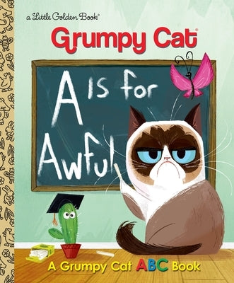 A is for Awful: A Grumpy Cat ABC Book by Webster, Christy