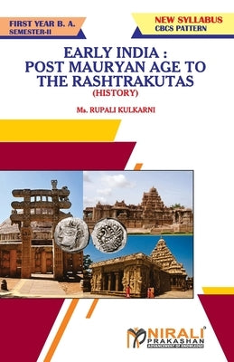 History Early India: Post Mauryan Age to the Rashtrakutas by Kulkarni, Rupali