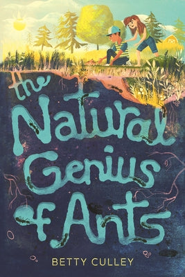 The Natural Genius of Ants by Culley, Betty