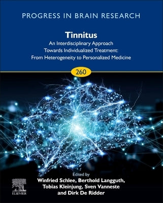 Tinnitus - An Interdisciplinary Approach Towards Individualized Treatment: Volume 260 by Langguth, Berthold