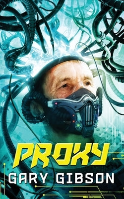 Proxy by Gibson, Gary