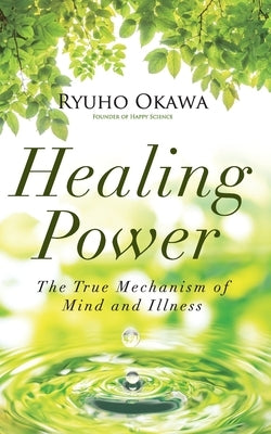 Healing Power by Okawa, Ryuho