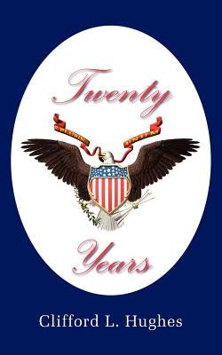Twenty Years by Hughes, Clifford L.