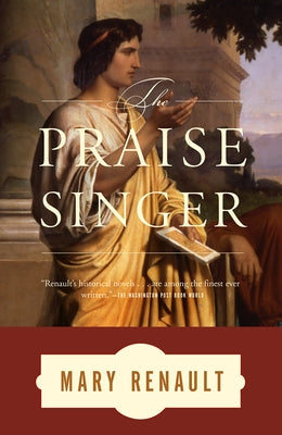 The Praise Singer by Renault, Mary