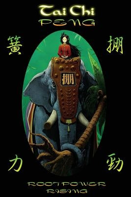 Tai Chi PENG Root Power Rising by Ray, Jeremy
