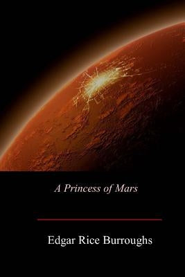 A Princess of Mars by Burroughs, Edgar Rice