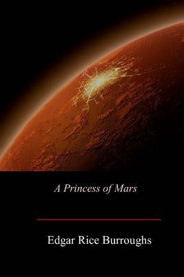 A Princess of Mars by Burroughs, Edgar Rice