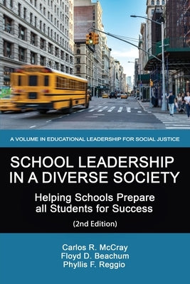 School Leadership in a Diverse Society: Helping Schools Prepare all Students for Success 2nd Edition by McCray, Carlos