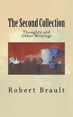 The Second Collection: Thoughts and Other Writings by Brault, Joan