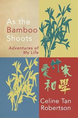 As the Bamboo Shoots by Tan Robertson, Celine