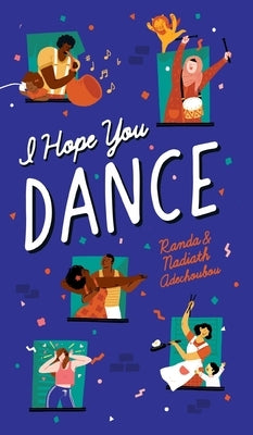 I Hope You Dance: Inspirational Quotes to Help You Enjoy The Magic of Life by Adechoubou, Randa