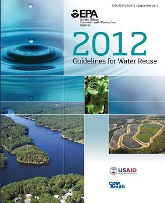 2012 Guidelines for Water Reuse by Agency, U. S. Environmental Protection