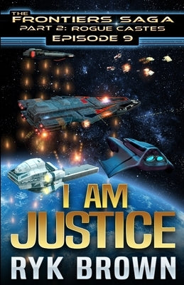 Ep.# 9 - "I am Justice" by Brown, Ryk