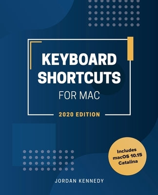 Keyboard Shortcuts for Mac by Kennedy, Jordan