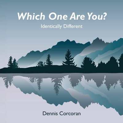 Which One Are You?: Identically Different by Corcoran, Dennis