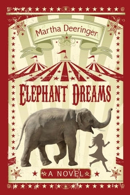 Elephant Dreams by Deeringer, Martha