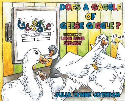 Does a Gaggle of Geese Giggle? by Cothran, Julia L.