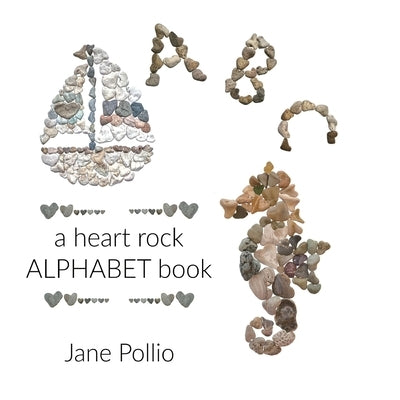 ABC: a heart rock alphabet book by Pollio, Jane Ellen